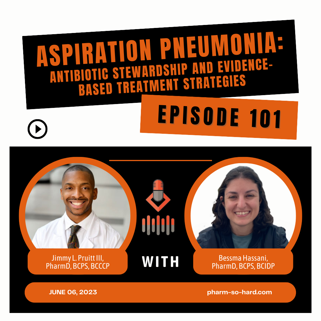 Episode 101. Aspiration Pneumonia: Antibiotic Stewardship and Evidence ...